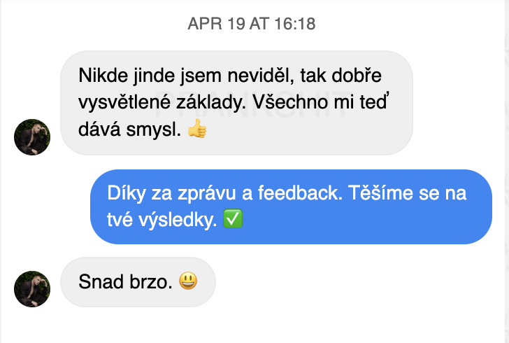 Zpráva od klienta: „Nikde jinde jsem neviděl tak dobře vysvětlené základy. Všechno mi teď dává smysl.“
