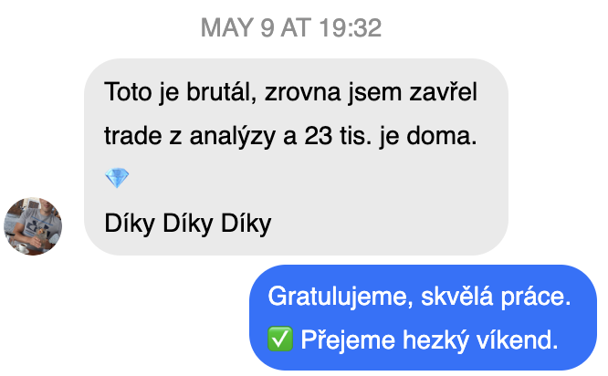 Zpráva od klienta: „Zrovna jsem zavřel trade z analýzy. Díky, díky, díky.“